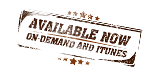 Available Now: On Demand and iTunes